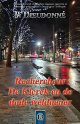P. Dieudonn� - Rechercheur De Klerck en de dode weldoener